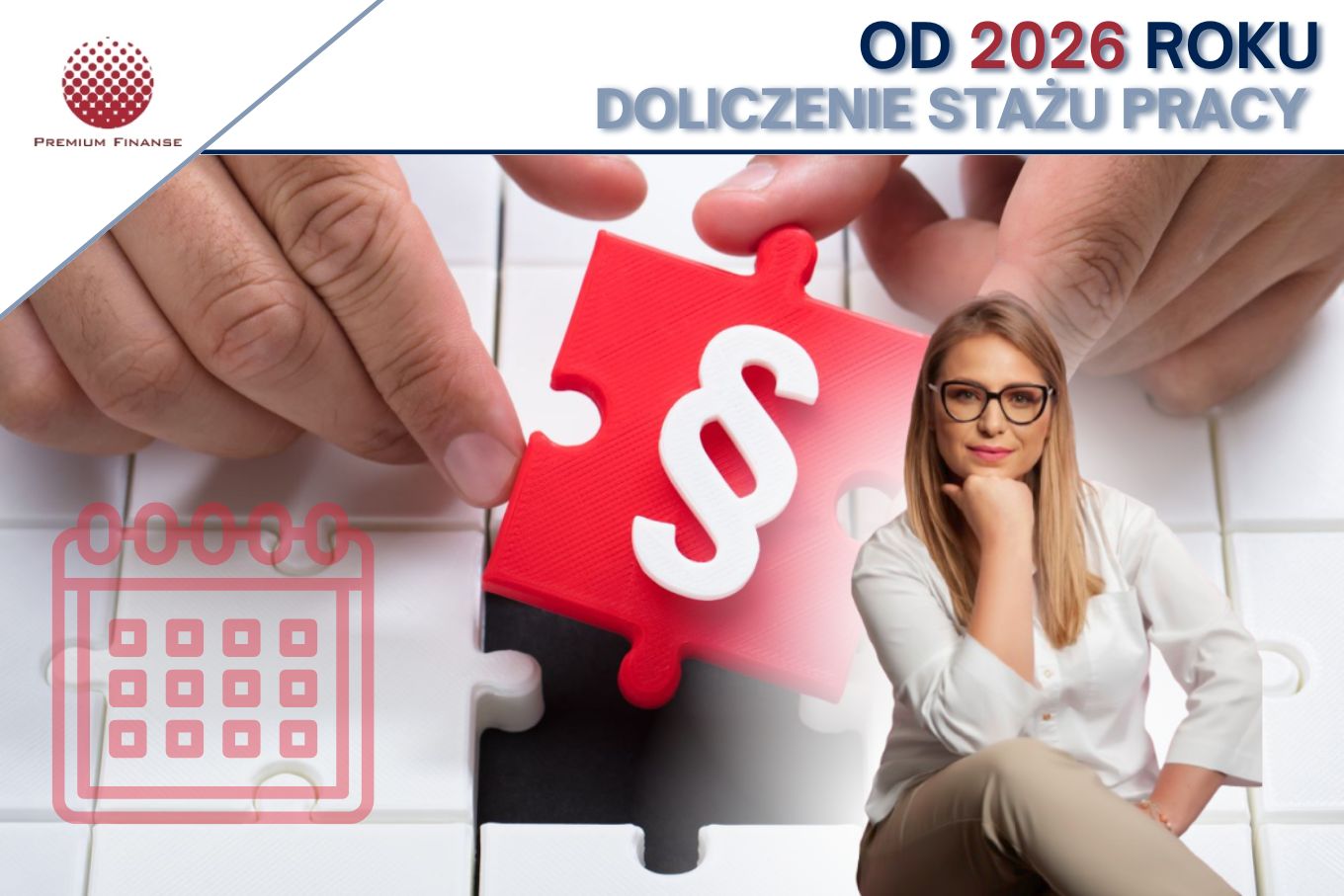 Doliczanie stażu pracy od&nbsp;2026 roku – kto i&nbsp;na&nbsp;jakich zasadach może wystąpić do&nbsp;ZUS?