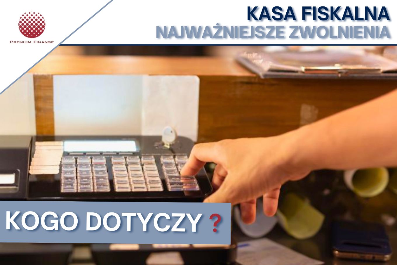 Zwolnienia z kasy fiskalnej w 2025 roku – najważniejsze informacje dla przedsiębiorców